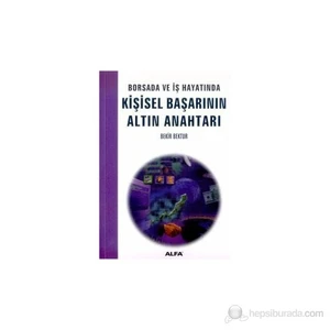 Borsada Ve İş Hayatında Kişisel Başarının Altın Anahtarı
