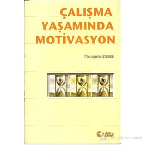 Çalışma Yaşamında Motivasyon - Aşkın Keser