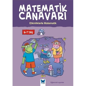 Matematik Canavarı: Etkinliklerle Matematik 6:7 Yaş - Liz Dawson