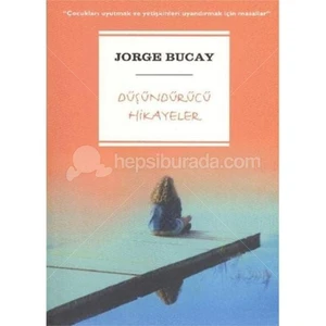 Düşündürücü Hikayeler - Jorge Bucay