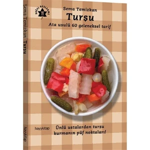 Turşu - Ata Usulu 60 Geleneksel Tarif