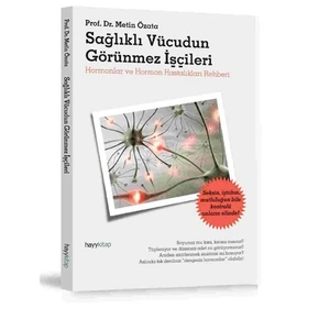 Sağlıklı Vücudun Görünmez İşçileri