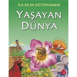 İlk Bilim Kütüphanem - Yaşayan Dünya - Steve Parker