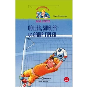Acar Hafiye - Goller, Şikeler Ve Garip Tipler