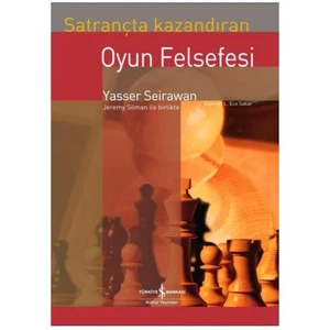 Satrançta Kazandıran Oyun Felsefesi