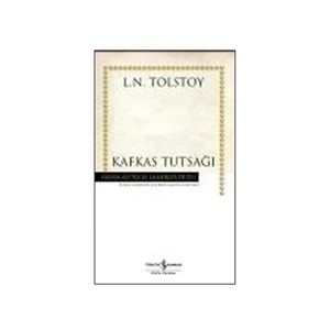 Kafkas Tutsağı - Lev Nikolayeviç Tolstoy