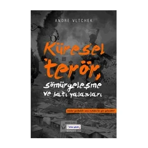 Küresel Terör, Sömürgecilik ve Batı Yalanları