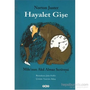 Hayalet Gişe - Milo’nun Akılalmaz Serüveni - Norton Juster
