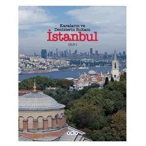 Karaların ve Denizlerin Sultanı İstanbul (2 cilt)