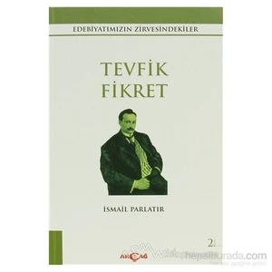 Akçağ Yayınları Tevfik Fikret - İsmail Parlatır