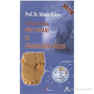 Nuh Tufanı Ve Sümerler Kökeni-Mümin Köksoy