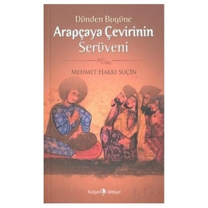 Dünden Bugüne Arapçaya Çevirinin Serüveni