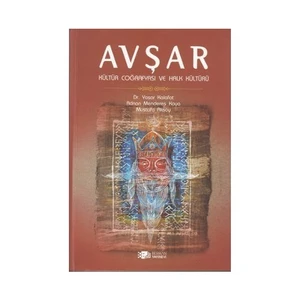 Avşar (Kültür Coğrafyası Ve Halk Kültürü)-Yaşar Kalafat