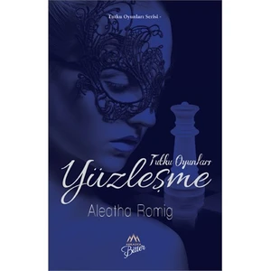 Tutku Oyunları: Yüzleşme - Aleatha Romig
