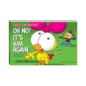 Oh No! It’S Him Again - Salih Memecan