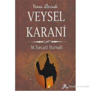 Yemen İllerinde Veysel Karani - Mustafa Necati Bursalı