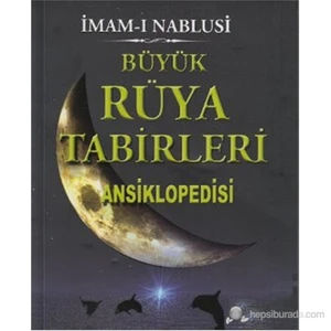 Büyük Rüya Tabirleri Ansiklopedisi-İmam Nablusi
