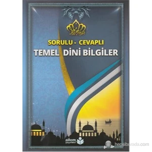 Sorulu - Cevaplı Temel Dini Bilgiler