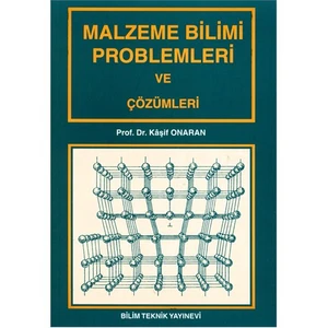 Malzeme Bilimi Problemleri ve Çözümleri - Kaşif Onaran
