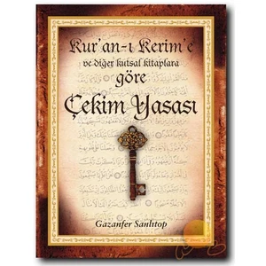 Kuran-I Kerim’E Ve Diğer Kutsal Kitaplara Göre Çekim Yasası-Gazanfer Sanlıtop