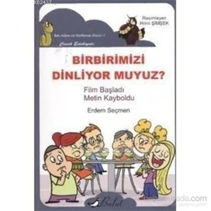 Birbirimizi Dinliyor Muyuz-Erdem Seçmen