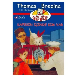 KAFESİN İÇİNDE KİM VAR ? / AJAN KÖPEK BELLO BOND 3
