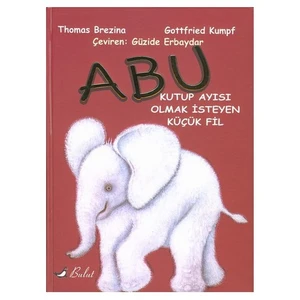 ABU - KUTUP AYISI OLMAK İSTEYEN FİL
