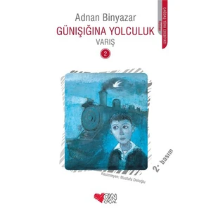 Günışığına Yolculuk - Varış 2-Adnan Binyazar