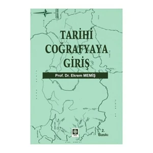 Tarihi Coğrafyaya Giriş-Ekrem Memiş