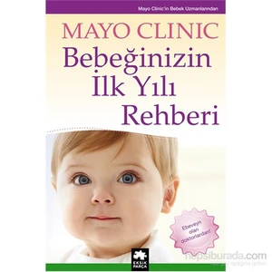 Bebeğinizin İlk Yılı Rehberi - Mayo Clinic