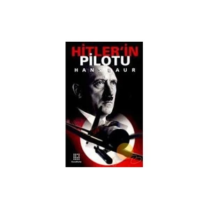 HITLER'İN PİLOTU