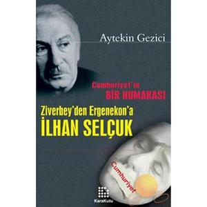 Ziverbey’den Ergenekon’a İlhan Selçuk