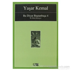 Bu Diyar Baştan Başa 4 Bir Bulut Kaynıyor-Yaşar Kemal