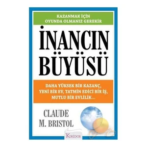 İnancın Büyüsü - Claude M. Bristol
