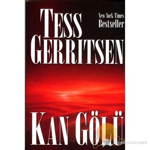 Kan Gölü - Tess Gerritsen
