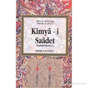 Kimya-i Saadet (Mutluluk Hazinesi) - İmam-ı Gazali
