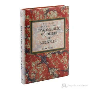Peygamberlik Müjdeleri ve Mucizeleri -Şevahidün Nübüvve - Molla Cami