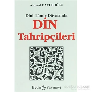 Dini Tamir Davasından Din Tahripçileri-Ahmed Davudoğlu