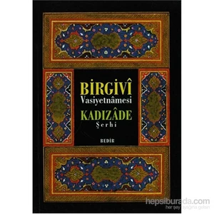 Birgivi Vasiyetnamesi Kadızade Şerhi-İmam Birgivi