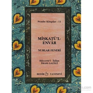 Mişkatü'l-Envar - Nurlar Feneri - Pembe Kitaplar: 11