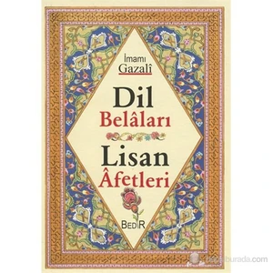 Dil Belaları Lisan Afetleri-İmam-ı Gazali