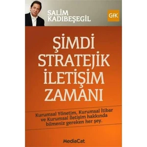 ŞİMDİ STRATEJİK İLETİŞİM ZAMANI