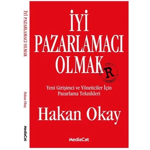 İyi Pazarlamacı Olmak - Hakan Okay