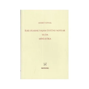 İlke Olarak Yaşam Üstüne Notlar ya da Mini-Etika