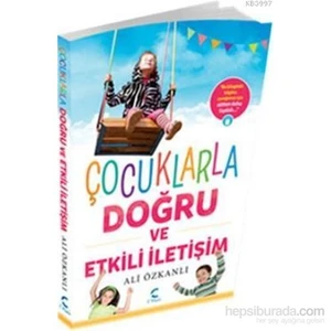 Çocuklarla Doğru Ve Etkili İletişim-Ali Özkanlı