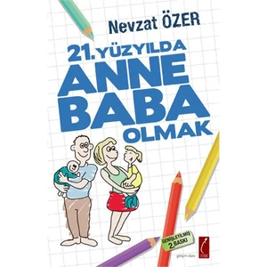21. Yüzyılda Anne Baba Olmak-Nevzat Özer
