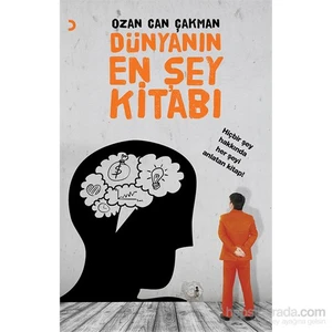 Dünyanın En Şey Kitabı - Hiçbir Şey Hakkında Her Şeyi Anlatan Kitap!-Ozan Can Çakman