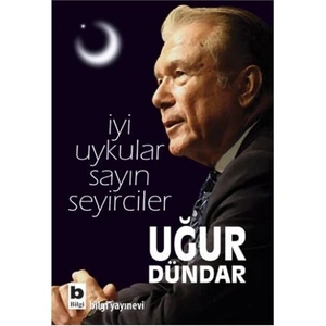 İyi Uykular Sayın Seyirciler - Uğur Dündar