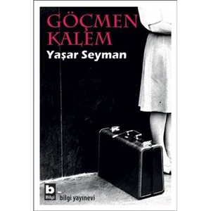 Göçmen Kalem - Yaşar Seyman