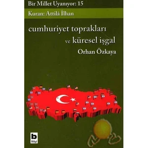 Bir Millet Uyanıyor 15 - Cumhuriyet Toprakları Ve Küresel İşgal